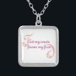 First My Cousin© Forever My Friend Silver Plated Necklace<br><div class="desc">Oftentimes our relationships are a given. The beauty of friendship is, it's always a choice. She'll be glad to know the friendship shared with you is treasured by you. Be sure to check out our entire First and Forever Collection of pillows, necklaces, and other gift products. An excellent way to...</div>