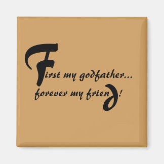 First My Godfather Magnet