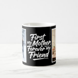 First My Mother Forever Friend Two Photo Black Coffee Mug