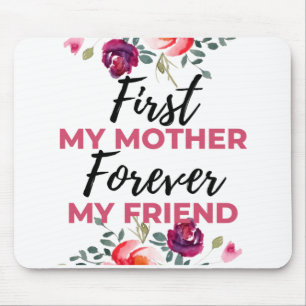 First My Mother Forever My Friend black Mouse Mat