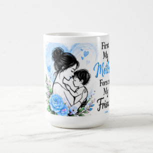 First My Mother Forever My Friend Blue Floral Coffee Mug