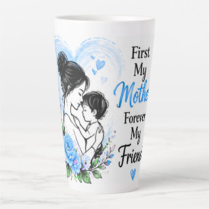 First My Mother Forever My Friend Blue Floral Latte Mug