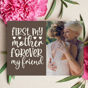 First My Mother Forever My Friend Custom Photo Card