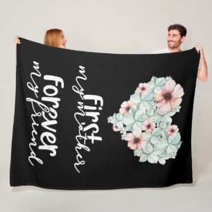 First My Mother Forever My Friend Fleece Blanket
