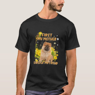 First My Mother Forever My Friend Mother's Day Dog T-Shirt