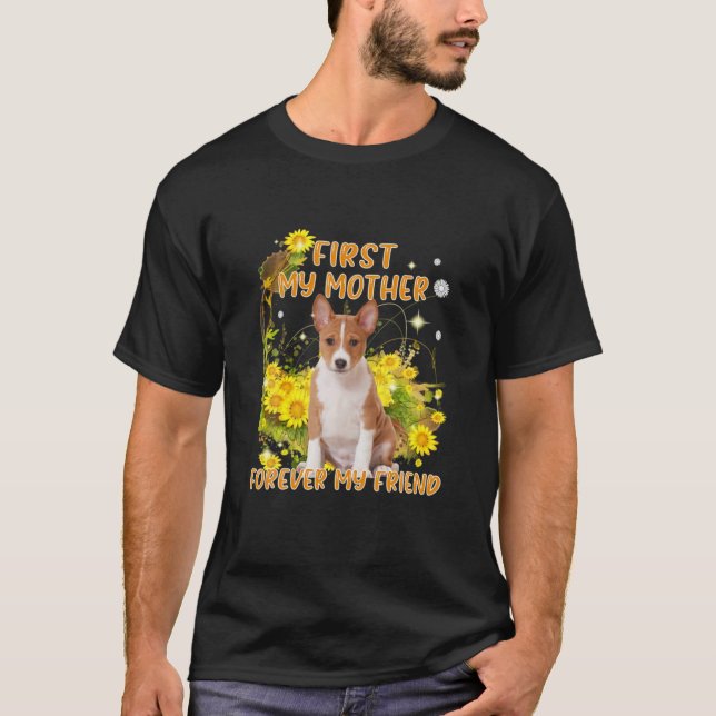 First My Mother Forever My Friend Mother's Day Dog T-Shirt (Front)