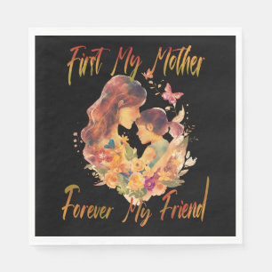 First My Mother, Forever My Friend Napkin
