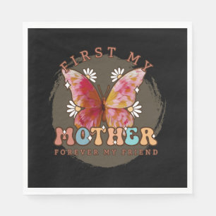 First My Mother Forever My Friend Napkin