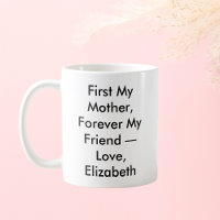 First My Mother Forever My Friend Personalised