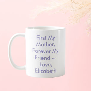 First My Mother Forever My Friend Personalised Coffee Mug