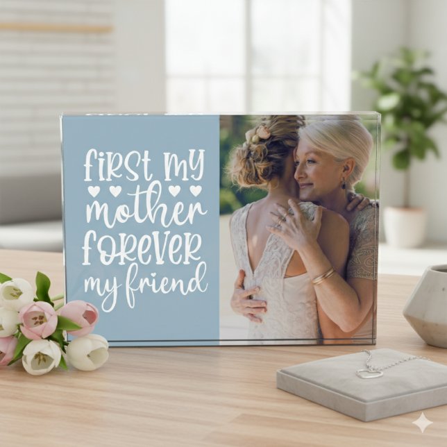 First My Mother Forever My Friend Photo Block (First My Mother Forever My Friend Photo Block)