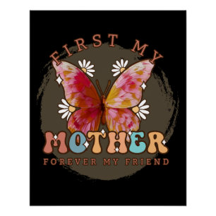 First My Mother Forever My Friend Poster