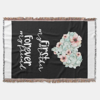 First My Mother Forever My Friend Throw Blanket