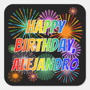 First Name "ALEJANDRO", Fun "HAPPY BIRTHDAY" Square Sticker