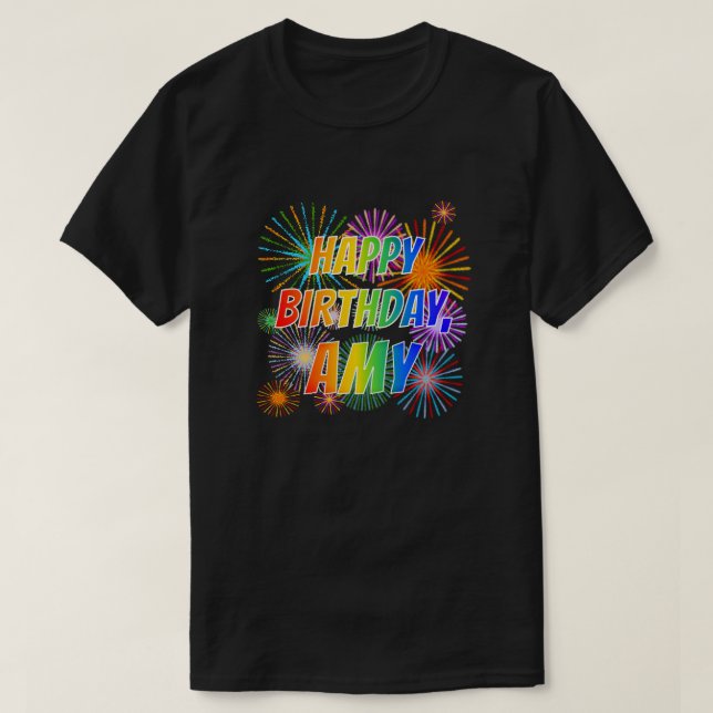 First Name "AMY", Fun "HAPPY BIRTHDAY" T-Shirt (Design Front)