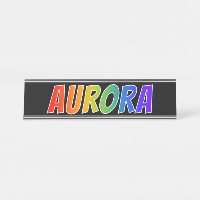 First Name "AURORA": Fun Rainbow Colouring Desk Name Plate (Front)