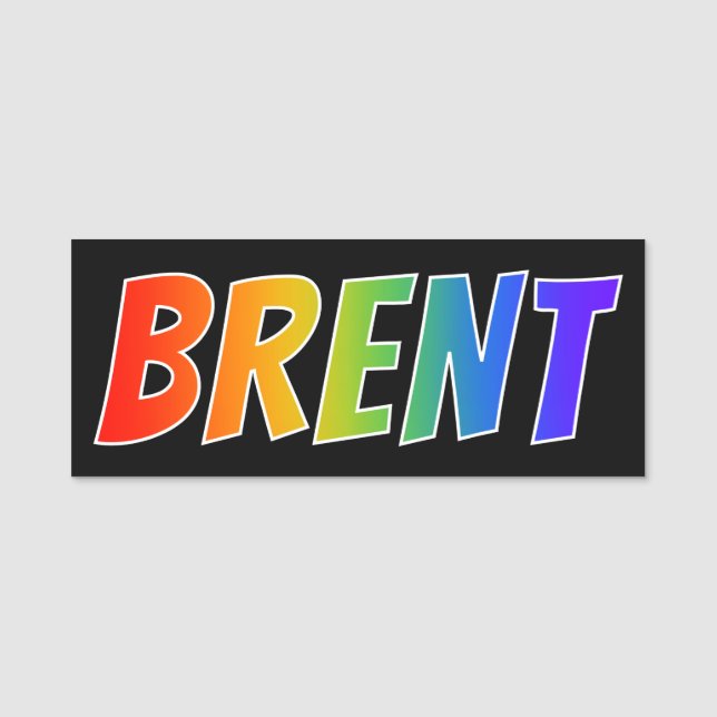 First Name "BRENT": Fun Rainbow Colouring Name Tag (Front)