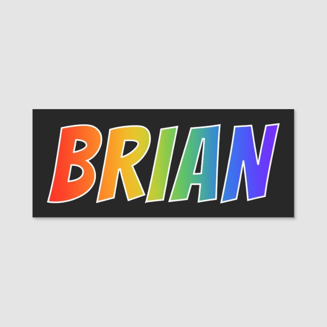 First Name "BRIAN": Fun Rainbow Colouring Name Tag (Front)