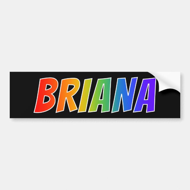 First Name "BRIANA": Fun Rainbow Colouring Bumper Sticker (Front)
