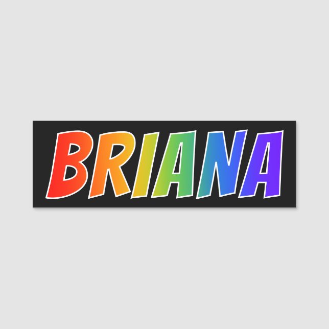 First Name "BRIANA": Fun Rainbow Colouring Name Tag (Front)