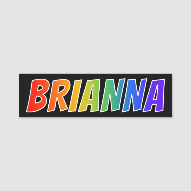 First Name "BRIANNA": Fun Rainbow Colouring Name Tag (Front)