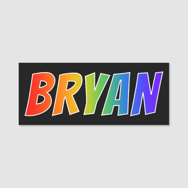 First Name "BRYAN": Fun Rainbow Colouring Name Tag (Front)