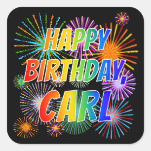 First Name "CARL", Fun "HAPPY BIRTHDAY" Square Sticker
