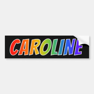 First Name "CAROLINE": Fun Rainbow Colouring Bumper Sticker