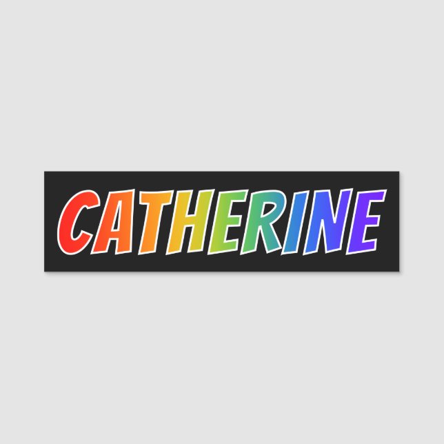 First Name "CATHERINE": Fun Rainbow Colouring Name Tag (Front)