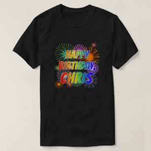 First Name "CHRIS", Fun "HAPPY BIRTHDAY" T-Shirt