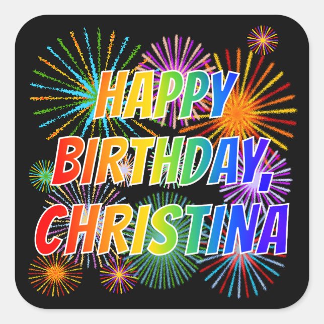 First Name "CHRISTINA", Fun "HAPPY BIRTHDAY" Square Sticker (Front)