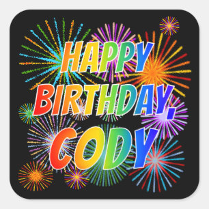 First Name "CODY", Fun "HAPPY BIRTHDAY" Square Sticker
