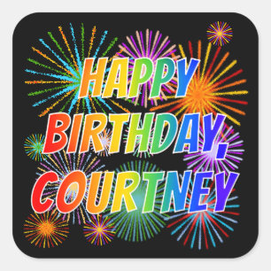 First Name "COURTNEY", Fun "HAPPY BIRTHDAY" Square Sticker
