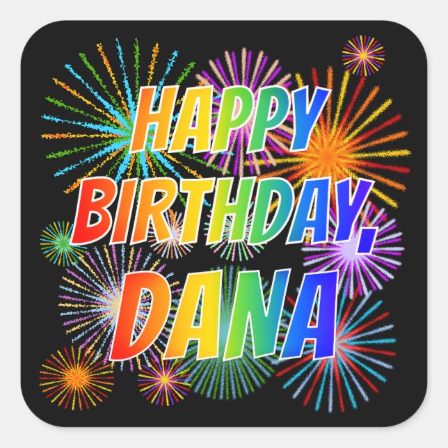 First Name "DANA", Fun "HAPPY BIRTHDAY" Square Sticker (Front)