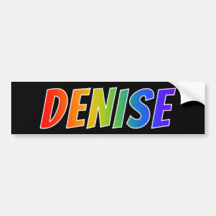 First Name "DENISE": Fun Rainbow Colouring Bumper Sticker