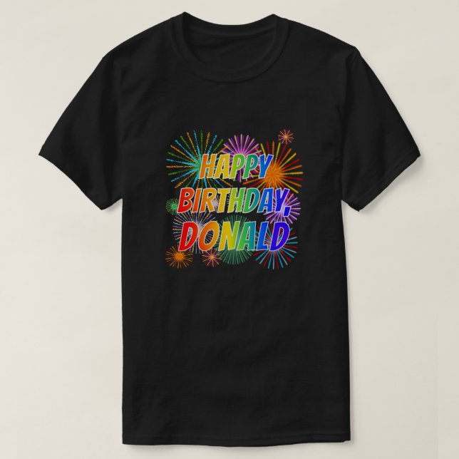 First Name "DONALD", Fun "HAPPY BIRTHDAY" T-Shirt (Design Front)