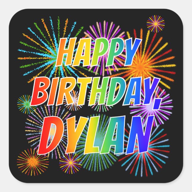 First Name "DYLAN", Fun "HAPPY BIRTHDAY" Square Sticker (Front)