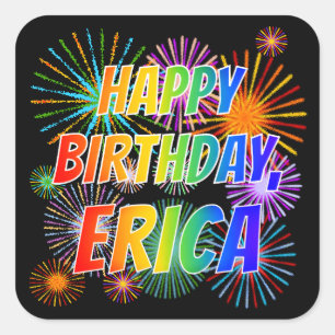 First Name "ERICA", Fun "HAPPY BIRTHDAY" Square Sticker