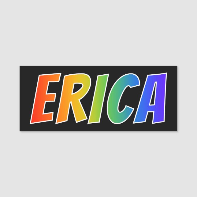 First Name "ERICA": Fun Rainbow Colouring Name Tag (Front)