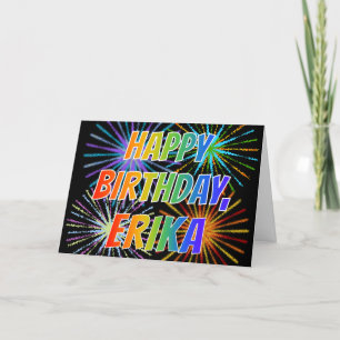 First Name "ERIKA" Fun "HAPPY BIRTHDAY" Card