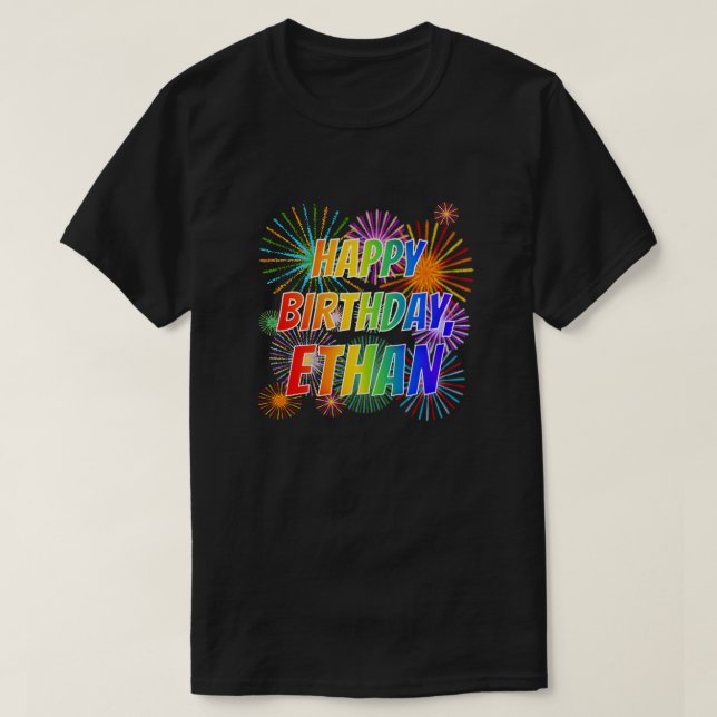 First Name "ETHAN", Fun "HAPPY BIRTHDAY" T-Shirt (Design Front)