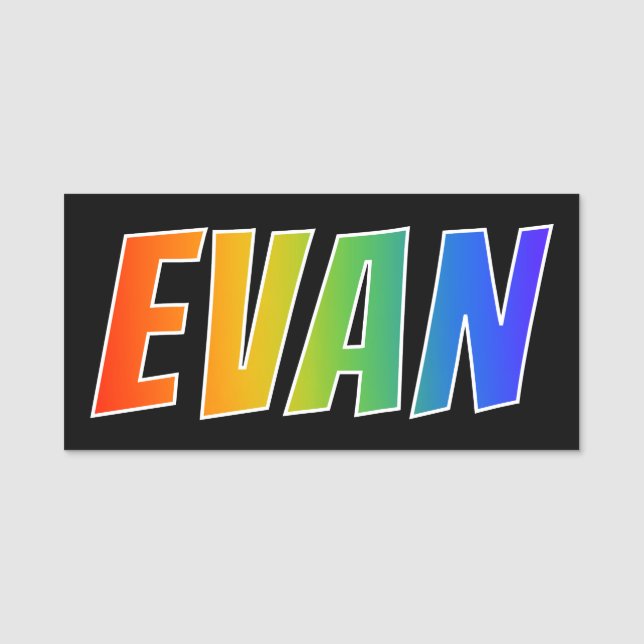 First Name "EVAN": Fun Rainbow Colouring Name Tag (Front)