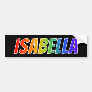 First Name "ISABELLA": Fun Rainbow Colouring Bumper Sticker