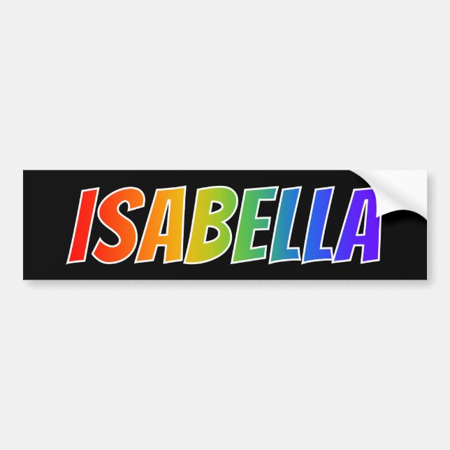 First Name "ISABELLA": Fun Rainbow Colouring Bumper Sticker (Front)