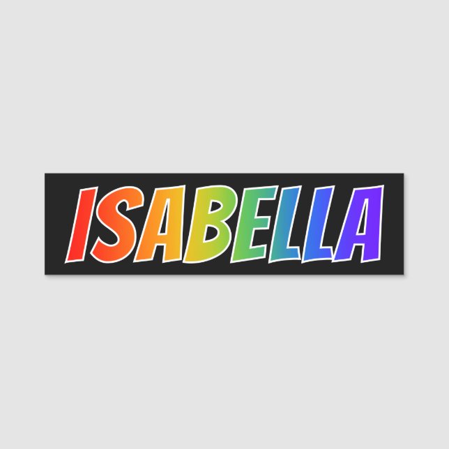 First Name "ISABELLA": Fun Rainbow Colouring Name Tag (Front)