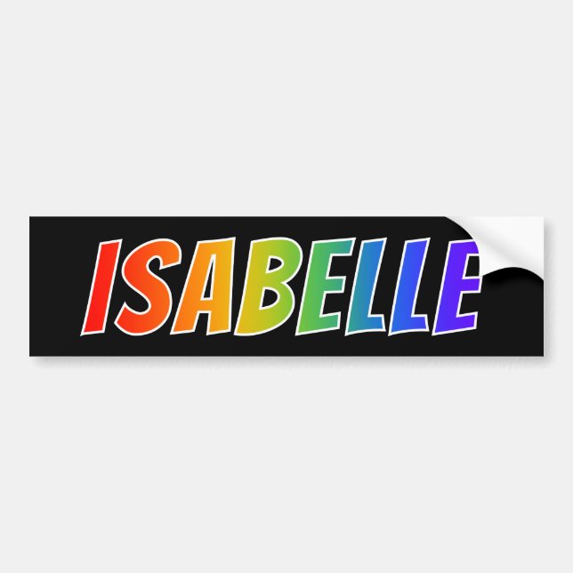 First Name "ISABELLE": Fun Rainbow Colouring Bumper Sticker (Front)