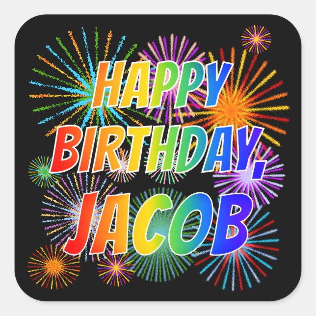 First Name "JACOB", Fun "HAPPY BIRTHDAY" Square Sticker (Front)