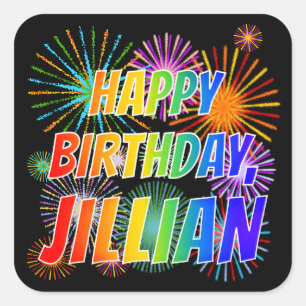 First Name "JILLIAN", Fun "HAPPY BIRTHDAY" Square Sticker