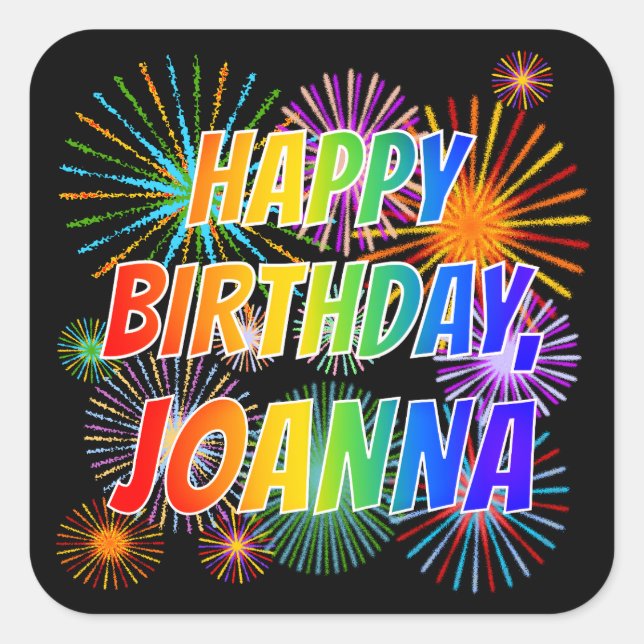 First Name "JOANNA", Fun "HAPPY BIRTHDAY" Square Sticker (Front)