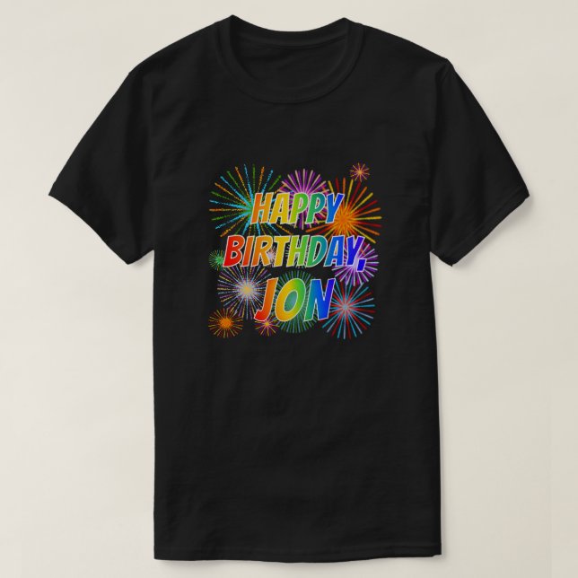 First Name "JON", Fun "HAPPY BIRTHDAY" T-Shirt (Design Front)